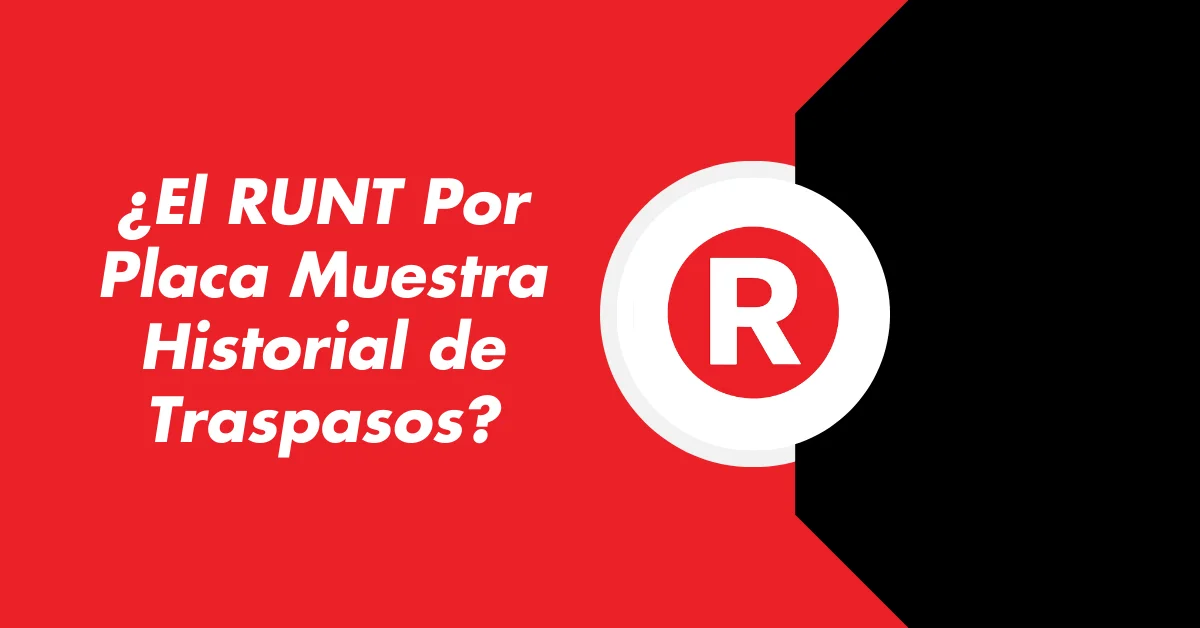 ¿El RUNT Por Placa Muestra Historial de Traspasos?