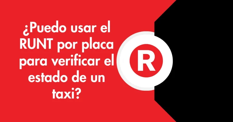 ¿Puedo usar el RUNT por placa para verificar el estado de un taxi?