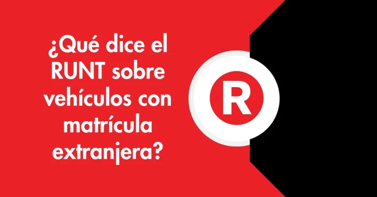 ¿Qué dice el RUNT sobre vehículos con matrícula extranjera?