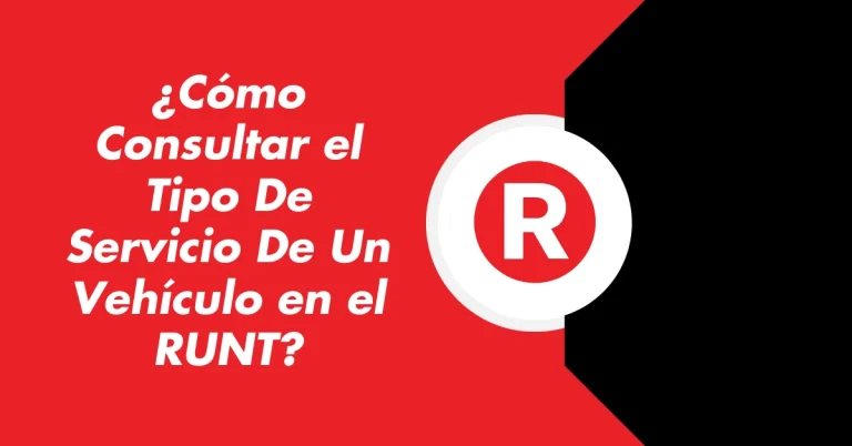 ¿Cómo Consultar el Tipo De Servicio De Un Vehículo en el RUNT?