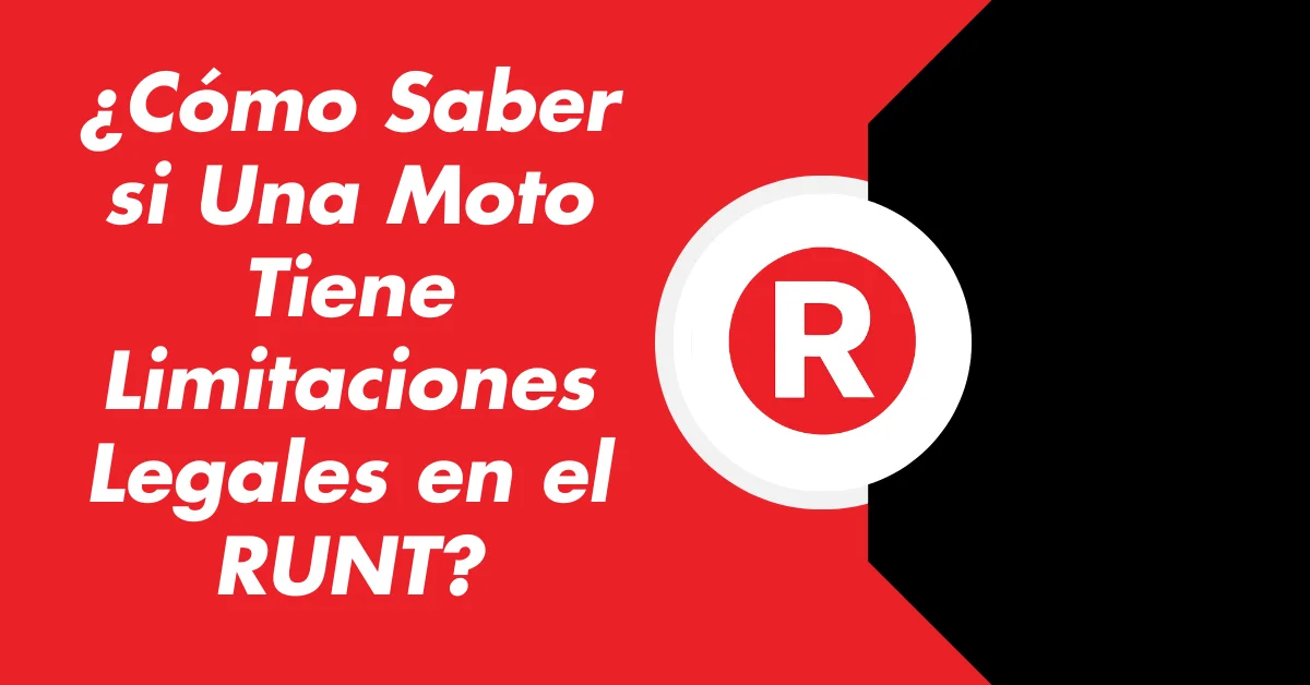 ¿Cómo Saber si Una Moto Tiene Limitaciones Legales en el RUNT