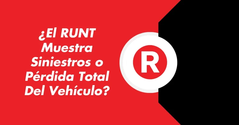 ¿El RUNT Muestra Siniestros o Pérdida Total Del Vehículo?