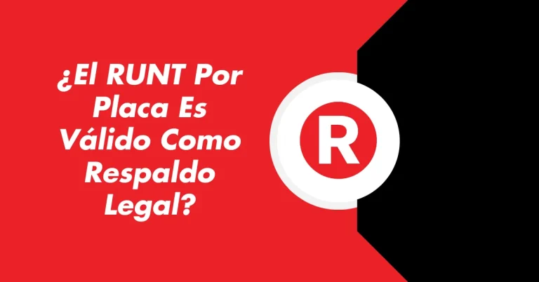 ¿El RUNT Por Placa Es Válido Como Respaldo Legal