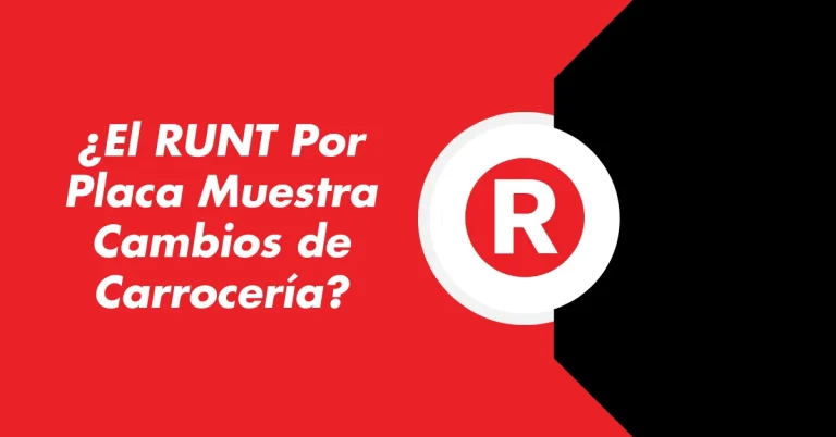 ¿El RUNT Por Placa Muestra Cambios de Carrocería?