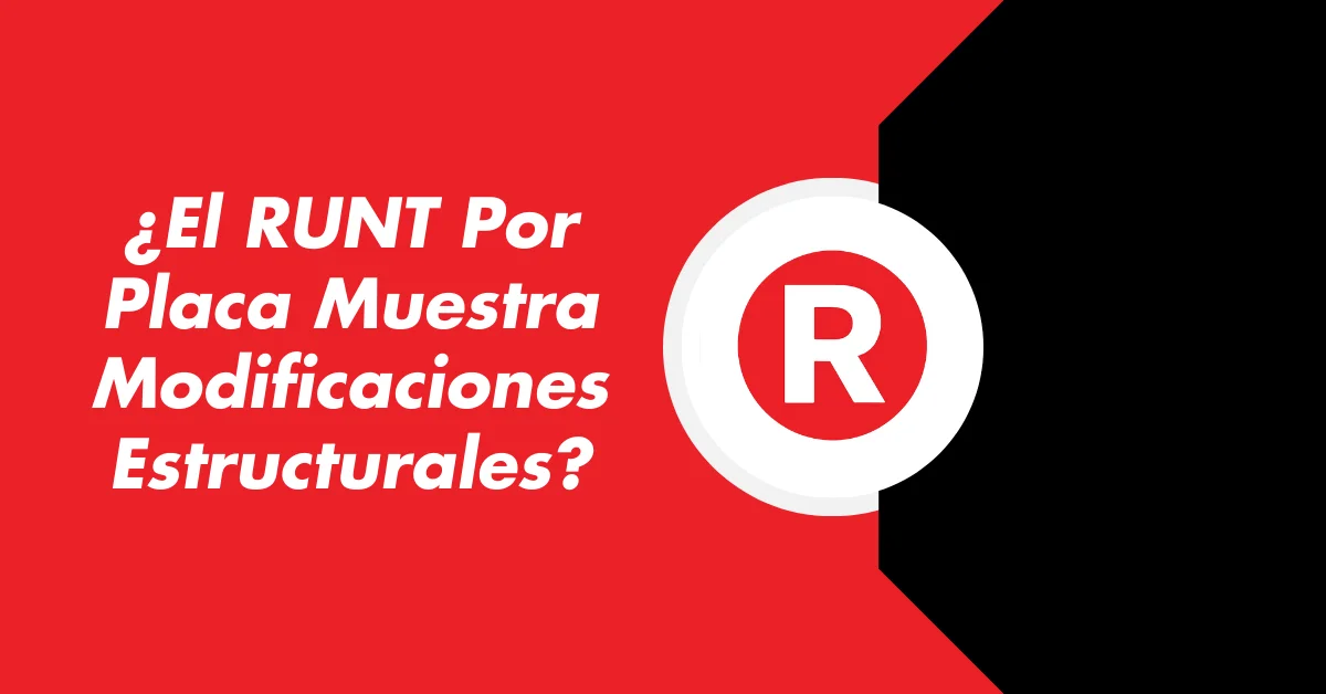 ¿El RUNT Por Placa Muestra Modificaciones Estructurales