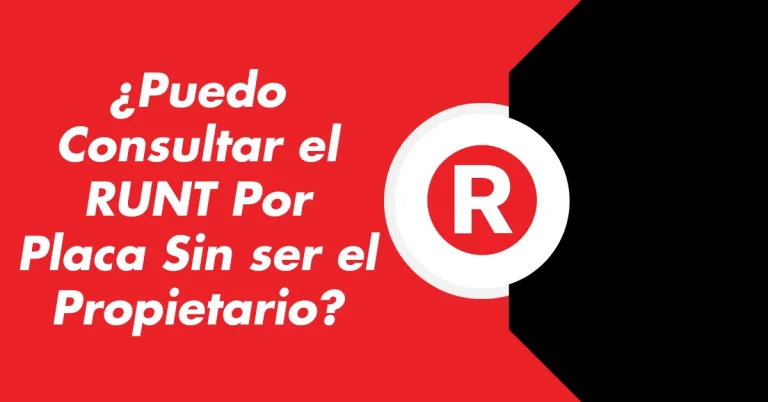 ¿Puedo Consultar el RUNT Por Placa Sin ser el Propietario?