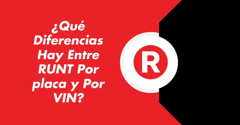 ¿Qué Diferencias Hay Entre RUNT Por placa y Por VIN?