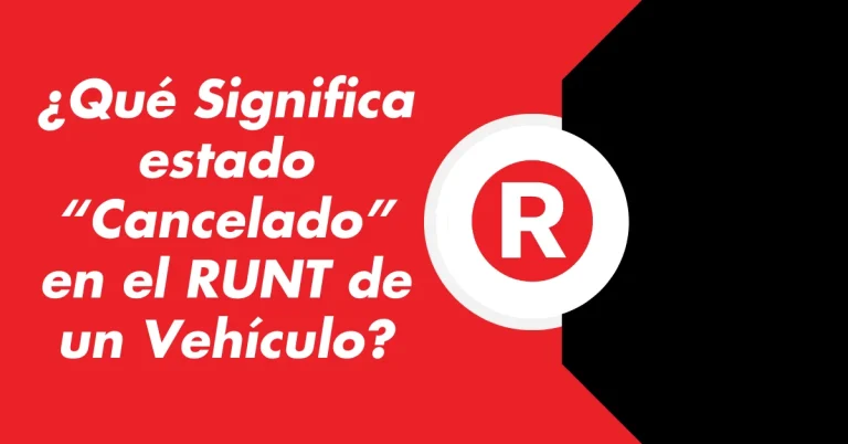 ¿Qué Significa estado “Cancelado” en el RUNT de un Vehículo