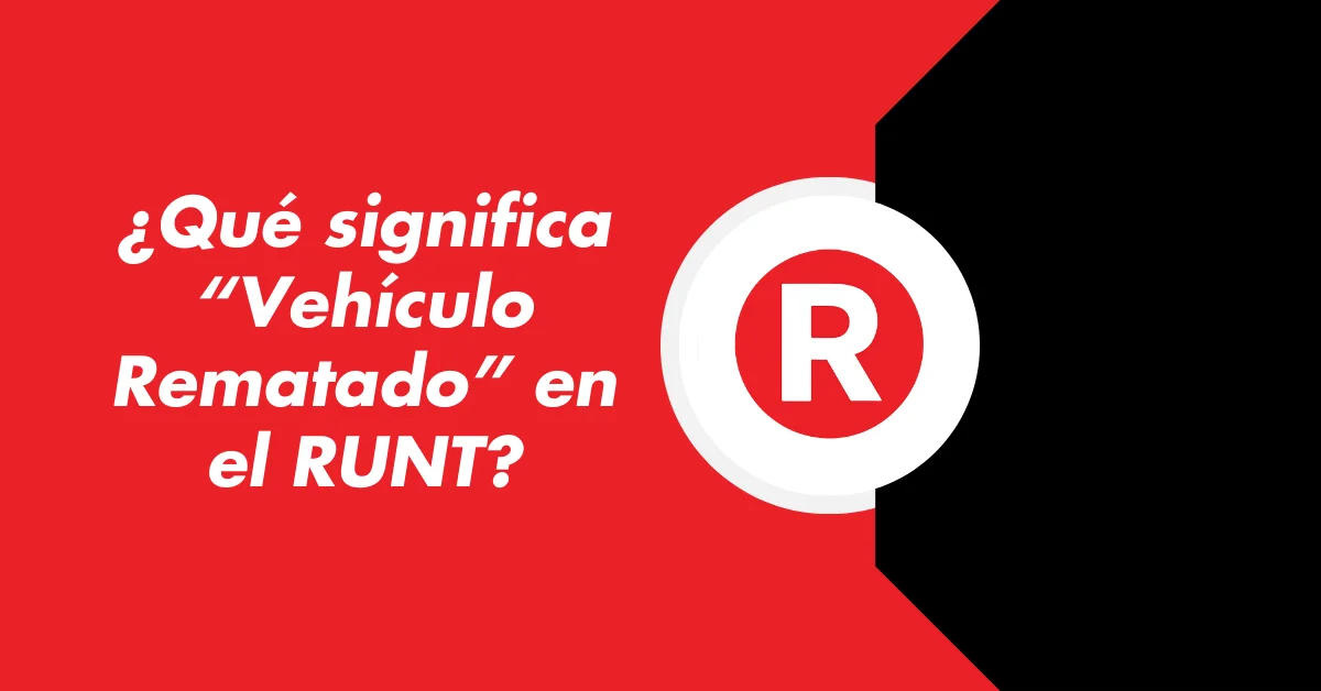 ¿Qué significa “Vehículo Rematado” en el RUNT?