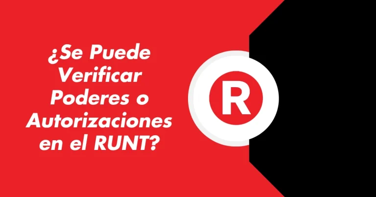 ¿Se Puede Verificar Poderes o Autorizaciones en el RUNT